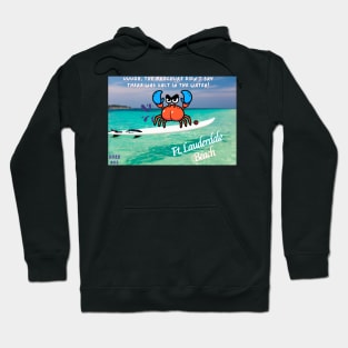 Crusty experiences salt water on a surf board at Fort Lauderdale Beach Hoodie